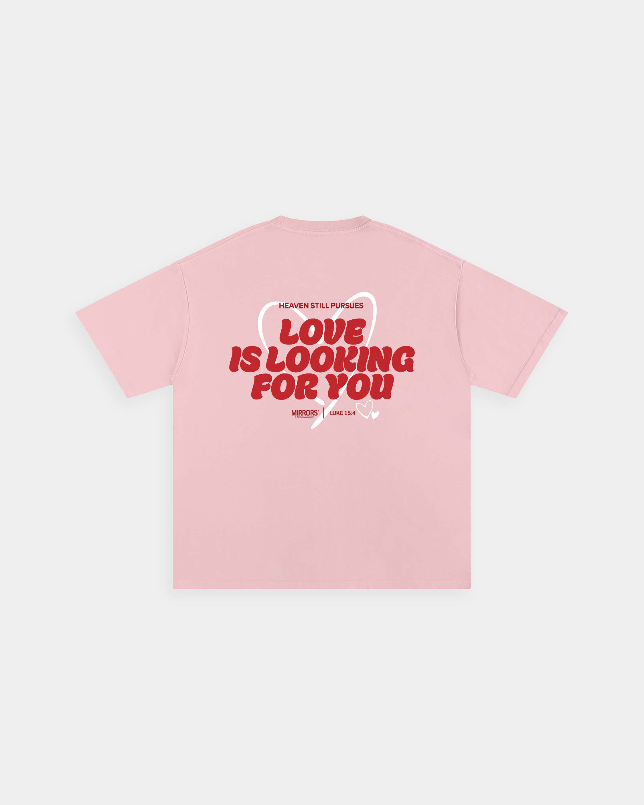 Love is Looking For You Rose Loose Fit Tee – Mirrors®