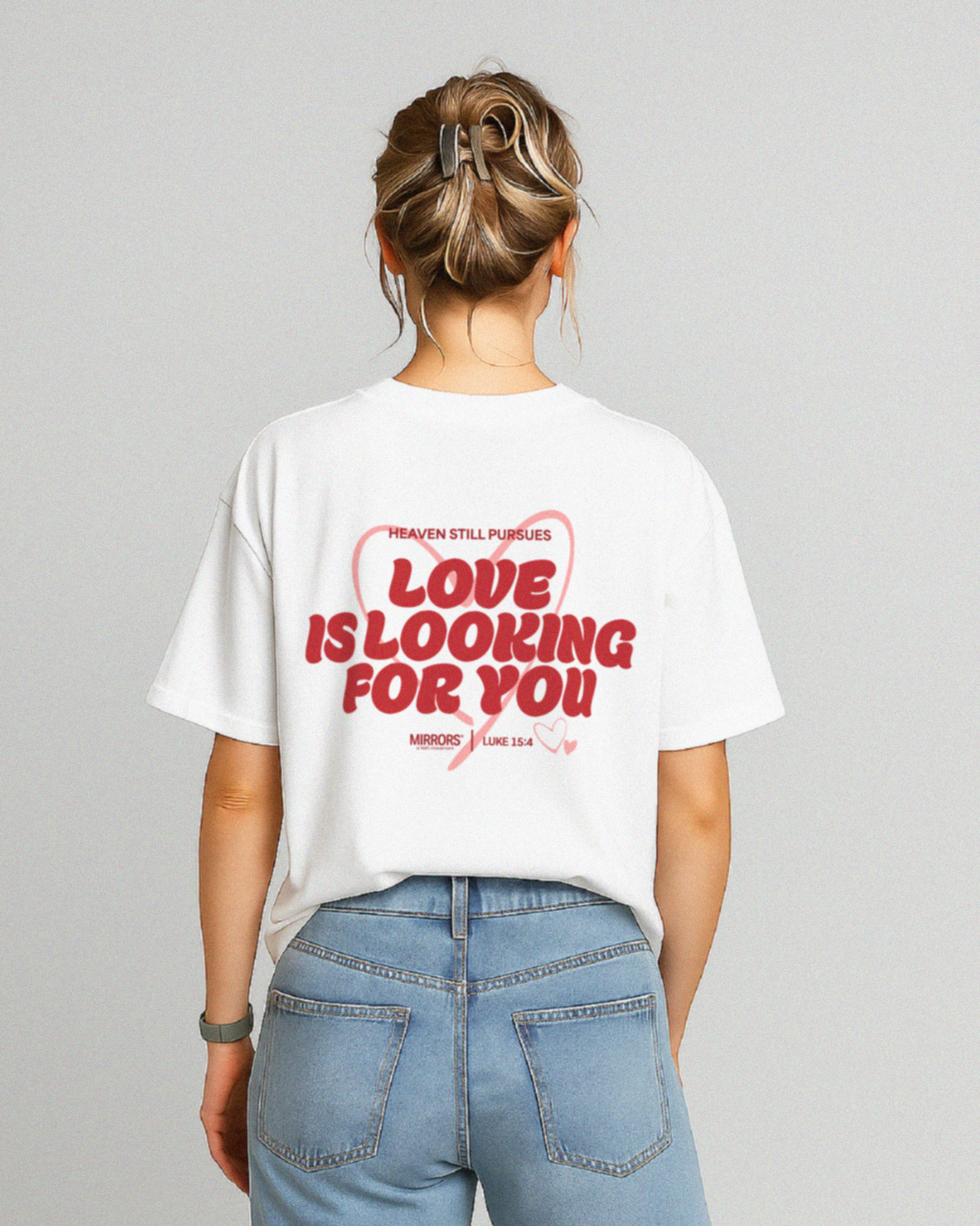 Love is Looking For You White Loose Fit Tee – Mirrors®