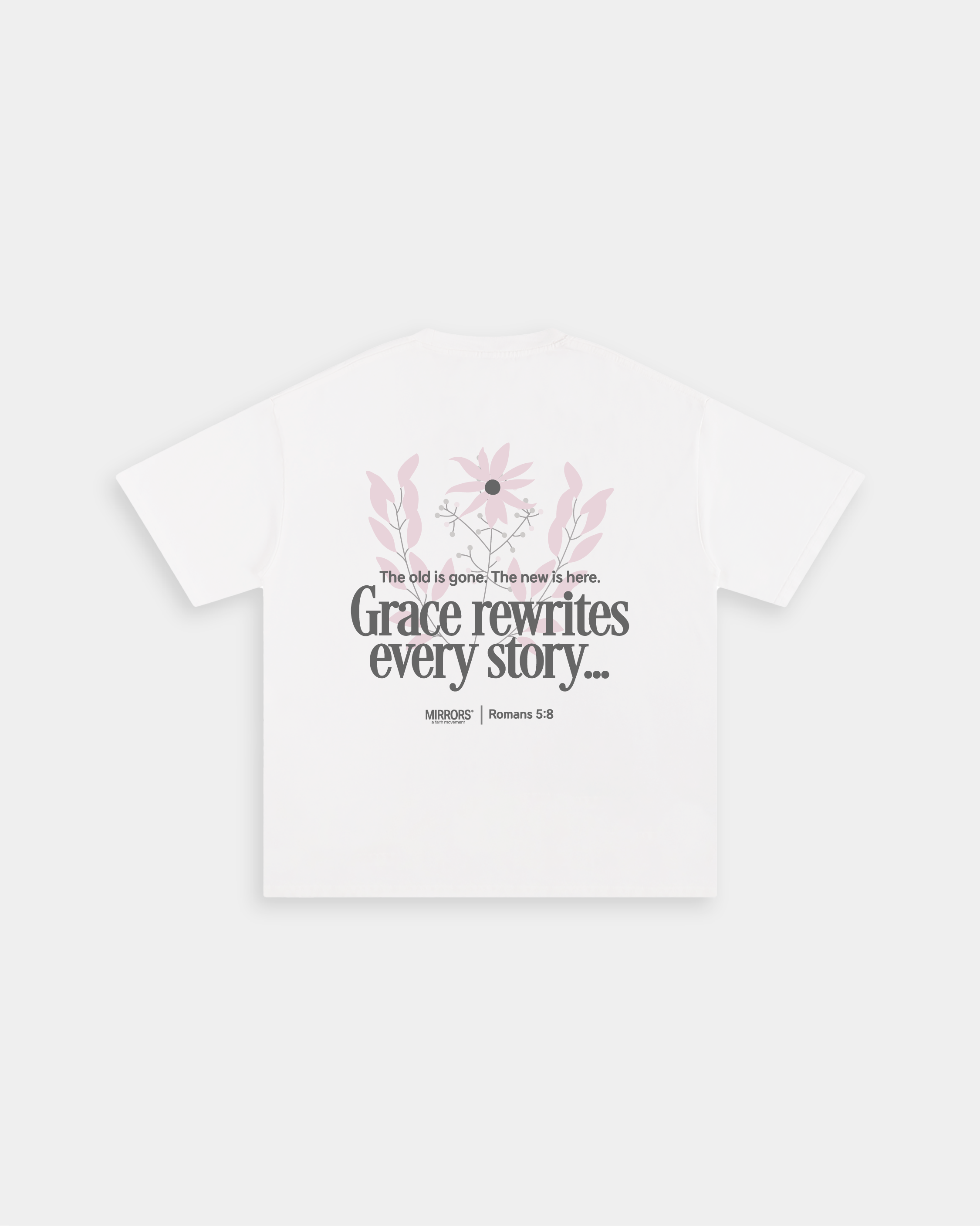 Grace Rewrites White Loose Fit Tee – Mirrors®